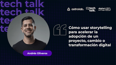 Cómo usar storytelling para acelerar la adopción de un proyecto, cambio o transformación digital