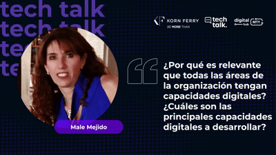 ¿Por qué es relevante que todas las áreas de la organización tengan capacidades digitales? ¿Cuáles son las principales capacidades digitales a desarrollar?